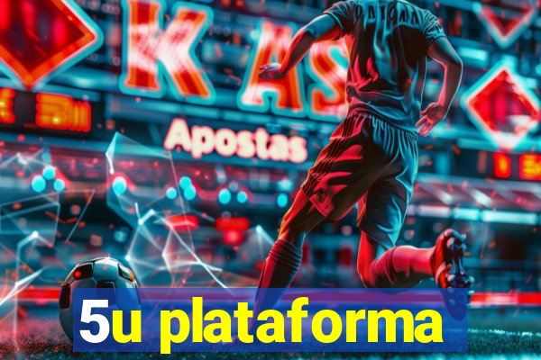 5u plataforma